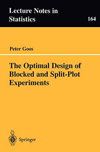 The Optimal Design of Blocked and Split-Plot Experiments [Paperback]