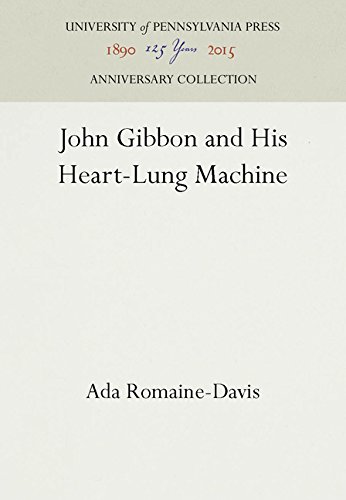 John Gibbon and His Heart-Lung Machine [Hardcover]