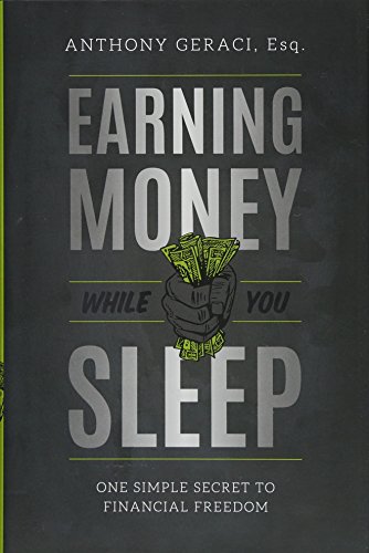 Earning Money While You Sleep: One Simple Secret To Financial Freedom [Hardcover]