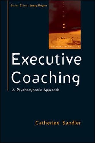 Executive Coaching A Psychodynamic Approach [Paperback]