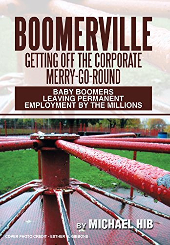 Boomerville  Getting off the Corporate Merry-Go-Round [Hardcover]