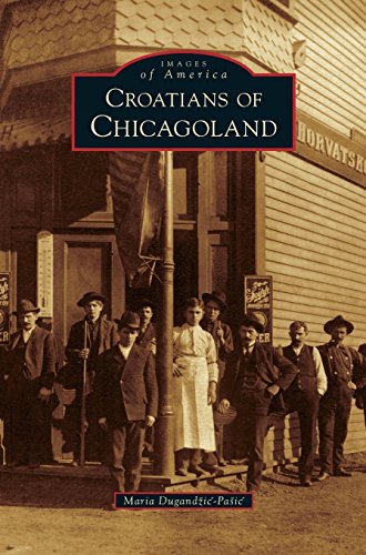 Croatians of Chicagoland [Hardcover]