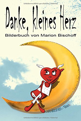 Danke, Kleines Herz (german Edition) [Hardcover]