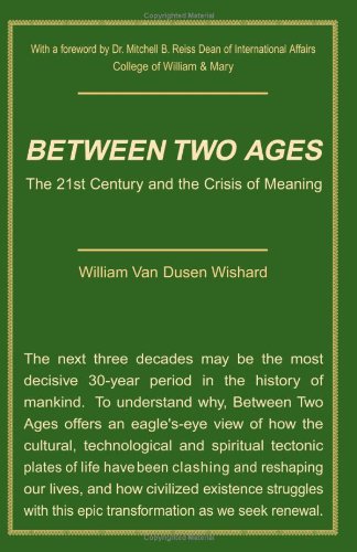 Beteen To Ages  The 21st Century And The Crisis Of Meaning [Paperback]