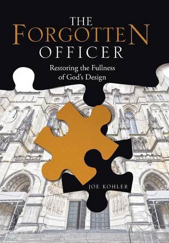 The Forgotten Officer Restoring The Fullness Of God's Design [Hardcover]