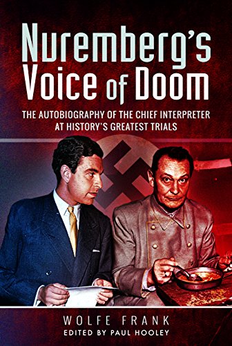 Nuremberg's Voice of Doom: The Autobiography of the Chief Interpreter at History [Hardcover]