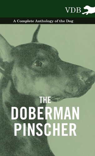 The Doberman Pinscher - A Complete Anthology Of The Dog - [Hardcover]