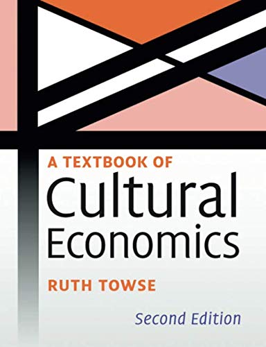 A Textbook of Cultural Economics [Paperback]