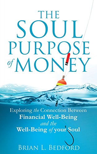 The Soul Purpose Of Money [Paperback]