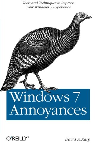 Windows 7 Annoyances Tips, Secrets, and Solutions [Paperback]