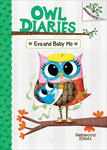 Eva and Baby Mo: A Branches Book (Owl Diaries