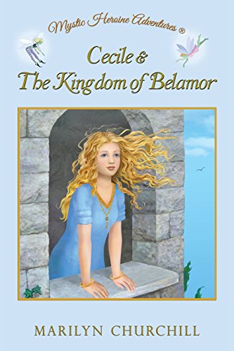 Cecile and the Kingdom of Belamor [Paperback]