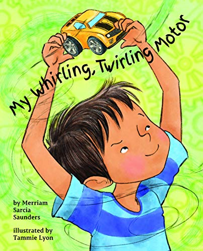 My Whirling, Twirling Motor [Hardcover]