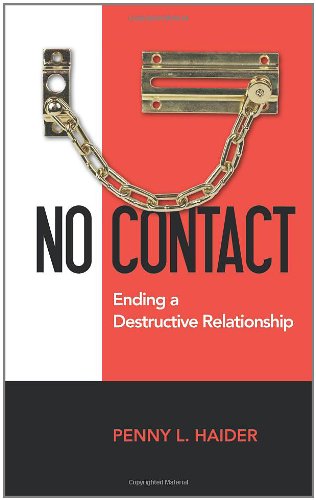 No Contact Ending A Destructive Relationship [Paperback]