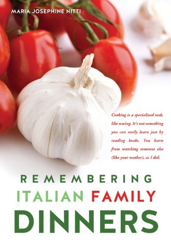 Remembering Italian Family Dinners [Paperback]