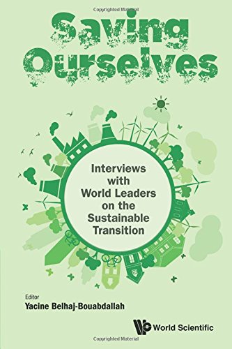 Saving Ourselves Intervies With World Leaders On The Sustainable Transition [Paperback]