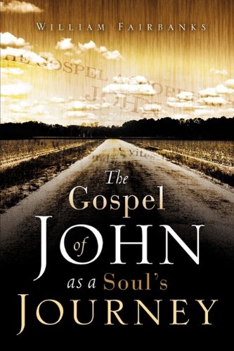 The Gospel Of John As A Soul's Journey [Paperback]