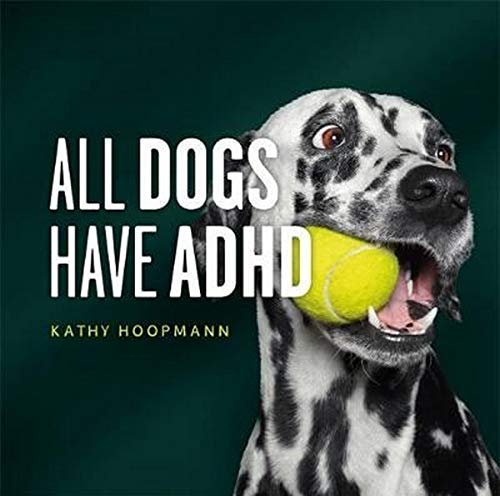 All Dogs Have Adhd                       [TRADE PAPER         ]