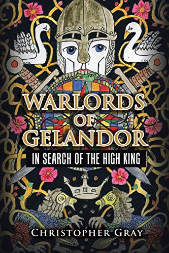 A Warlords Of Gelandor In Search Of The High King [Paperback]