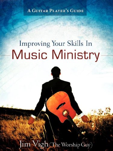 Improving Your Skills In Music Ministry [Paperback]