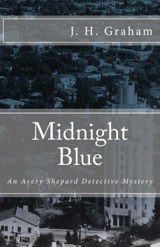 Midnight Blue  An Avery Shepard Detective Mystery [Paperback]