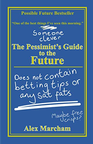 Pessimist's Guide To The Future [Paperback]