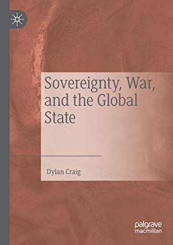 Sovereignty, War, and the Global State [Paperback]