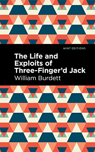 The Life and Exploits of Three-Fingerd Jack [Paperback]