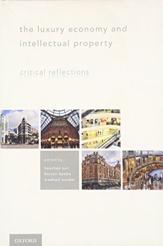 The Luxury Economy and Intellectual Property Critical Reflections [Hardcover]