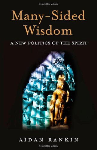 Many-Sided Wisdom: A New Politics of the Spirit [Paperback]