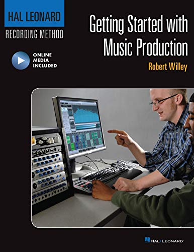 Getting Started with Music Production: Hal Leonard Recording Method [Mixed media product]