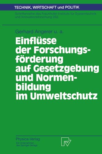 Einflsse der Forschungsfrderung auf Gesetzgebung und Normenbildung im Umweltsc [Paperback]