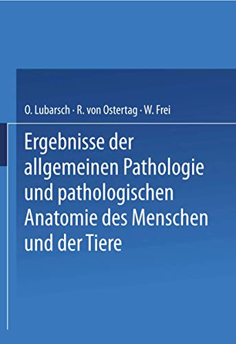 Ergebnisse der Allgemeinen Pathologie und Pathologischen Anatomie des Menschen u [Paperback]