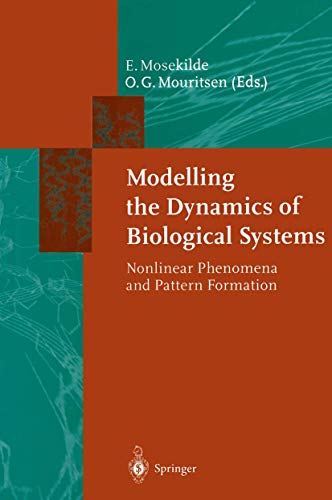 Modelling the Dynamics of Biological Systems Nonlinear Phenomena and Pattern Fo [Paperback]