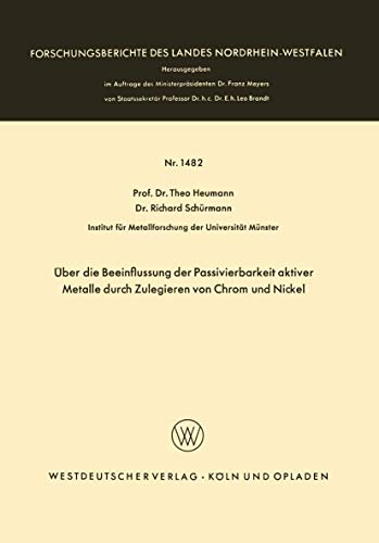 ber die Beeinflussung der Passivierbarkeit aktiver Metalle durch Zulegieren von [Paperback]