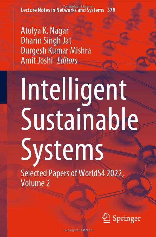 Intelligent Sustainable Systems Selected Papers of WorldS4 2022, Volume 2 [Paperback]