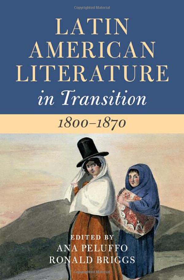 Latin American Literature in Transition 18001870: Volume 2 [Hardcover]