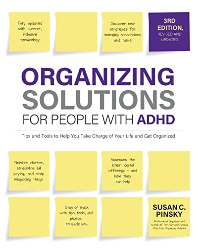 Organizing Solutions for People with ADHD, 3rd Edition: Tips and Tools to Help Y [Paperback]