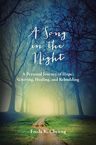 A Song In The Night A Personal Journey Of Hope Grieving, Healing And Rebuildin [Paperback]