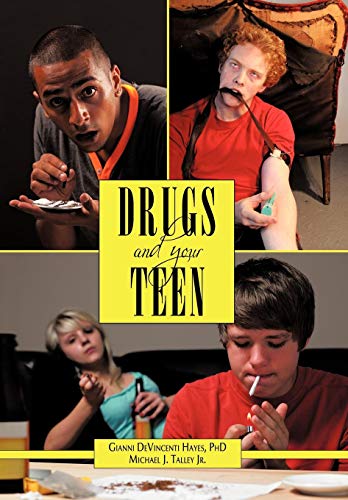 Drugs And Your Teen All You Need To Kno About Drugs To Protect Your Loved Ones [Hardcover]