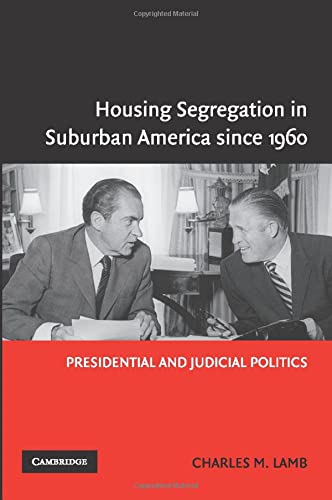 Housing Segregation in Suburban America since 1960 Presidential and Judicial Po [Paperback]