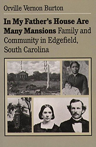 In My Father's House Are Many Mansions Family And Community In Edgefield, South [Paperback]