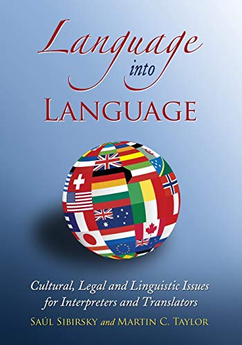 Language Into Language Cultural, Legal And Linguistic Issues For Interpreters A [Paperback]