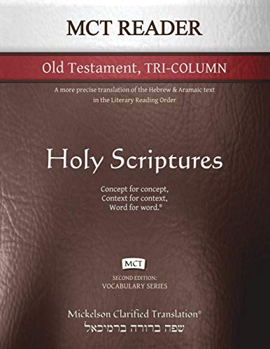 MCT Reader Old Testament Tri-Column, Mickelson Clarified  A More Precise Transl [Paperback]