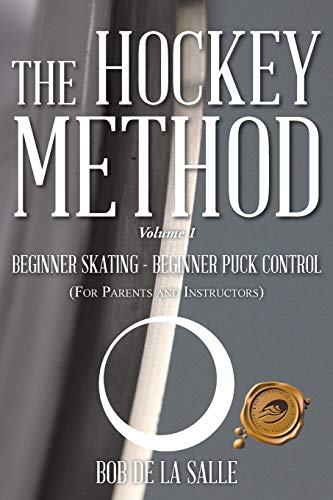 The Hockey Method Beginner Skating - Beginner Puck Control (for Parents And Ins [Paperback]