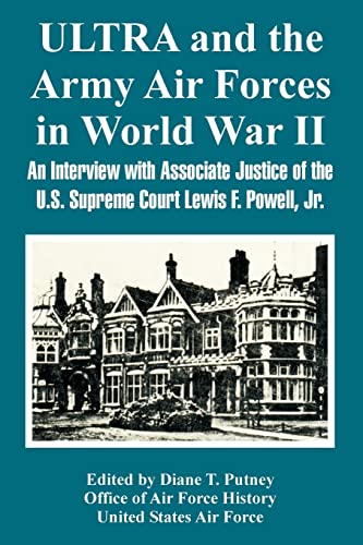 Ultra And The Army Air Forces In World War Ii An Intervie With Associate Justi [Paperback]