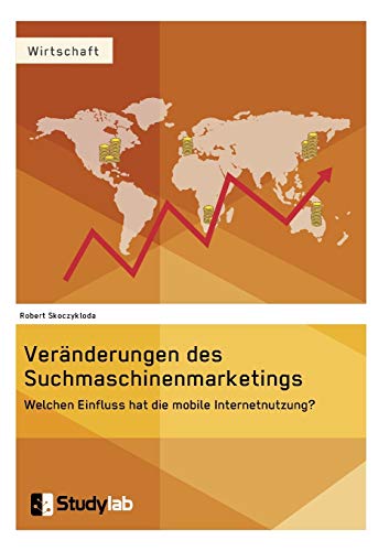 Veranderungen Des Suchmaschinenmarketings Im Kontext Der Mobilen Enticklung (ge [Paperback]