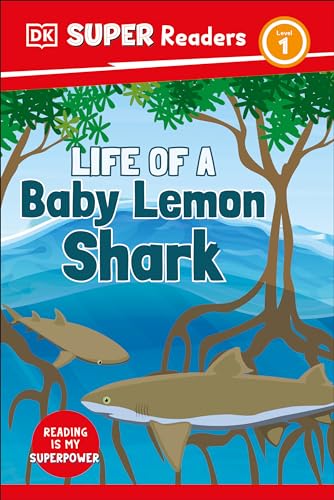 DK Super Readers Level 1 Life of a Baby Lemon Shark [Paperback]