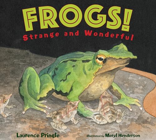 Frogs!: Strange and Wonderful [Paperback]