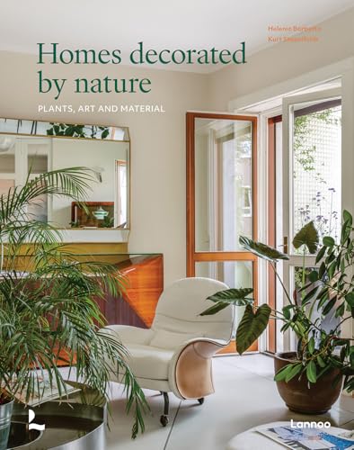 Interiors Decorated by Nature: plants, decoration, art, textiles, textures [Hardcover]